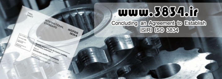 <p>Concluding an Agreement to Establish ISIRI ISO 3834
</p>